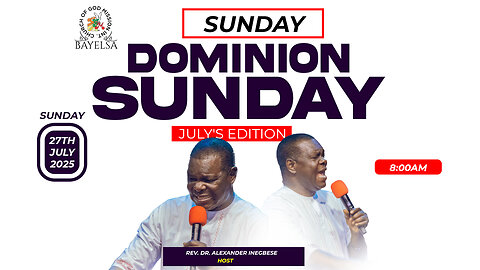 Welcome to church online || 27th July, Dominion Sunday, 2025.