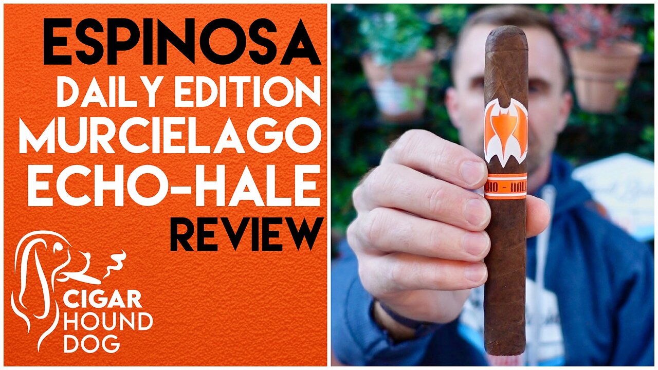 Espinosa Daily Edition Murcielago Echo-Hale Cigar Review