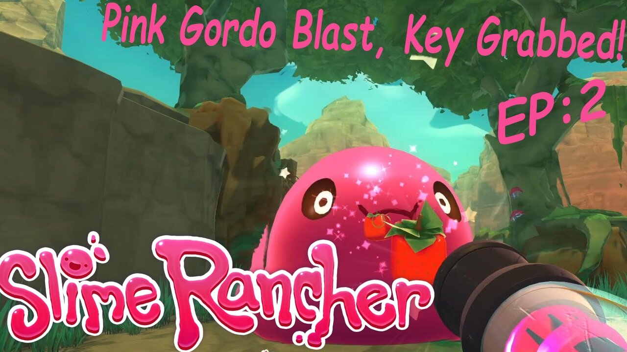 Slime Rancher: Pink Gordo Blast, Key Grabbed! EP. 2
