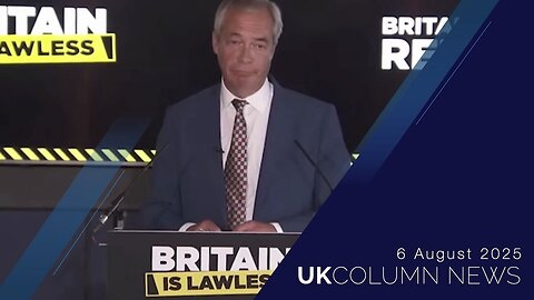 UK Column News - 6th August 2025