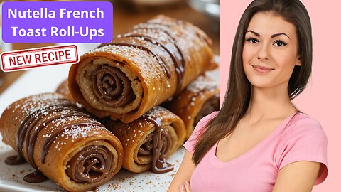 How to Make Nutella French Toast Roll-Ups Like a Pro