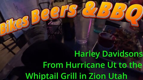 Harleys from Hurricane Utah to Zions Whiptail Grill for dinner!!!!