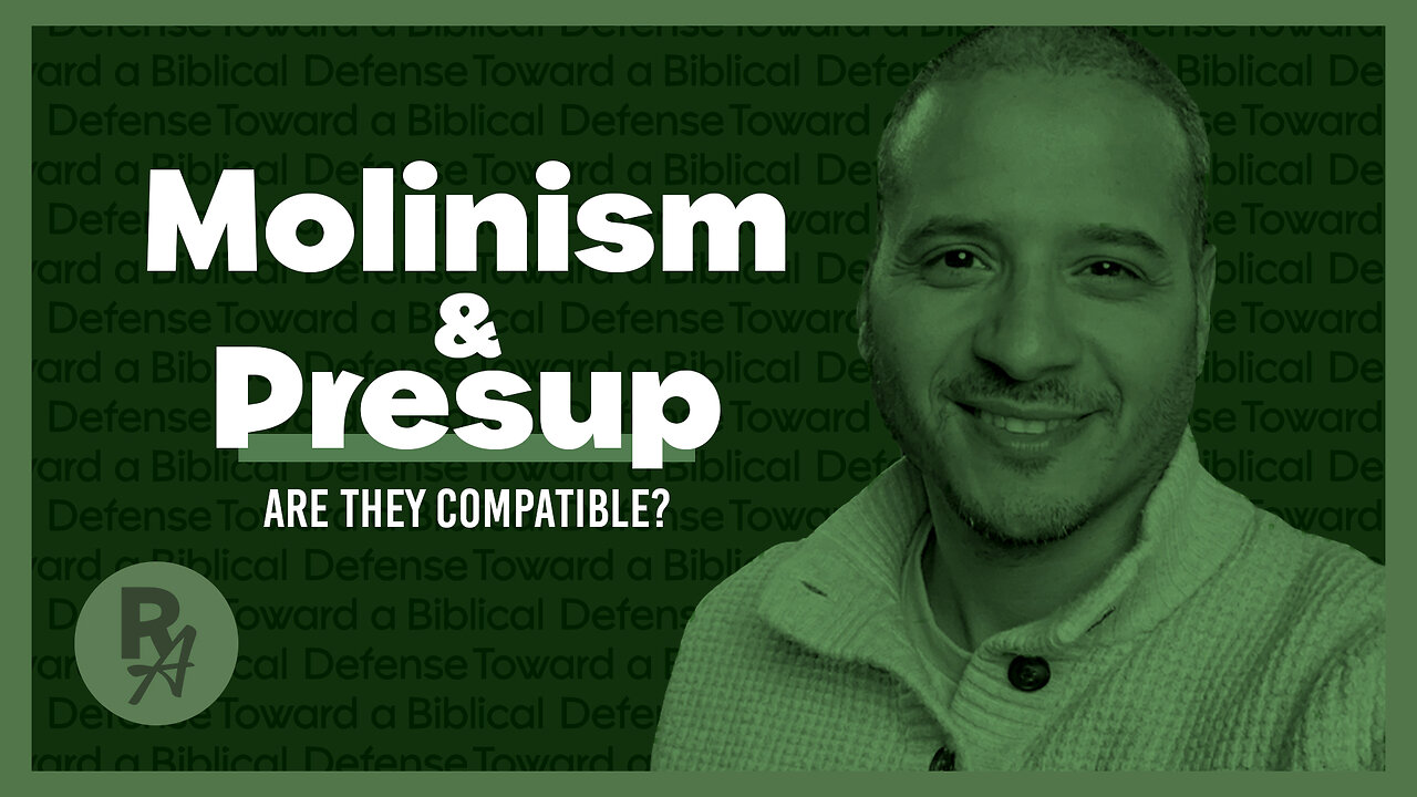 Revealed Apologetics - Ep47 - Molinism & Presup