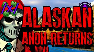 Alaskan Anon Returns | 4chan /x/ Innawoods Greentext Stories Thread