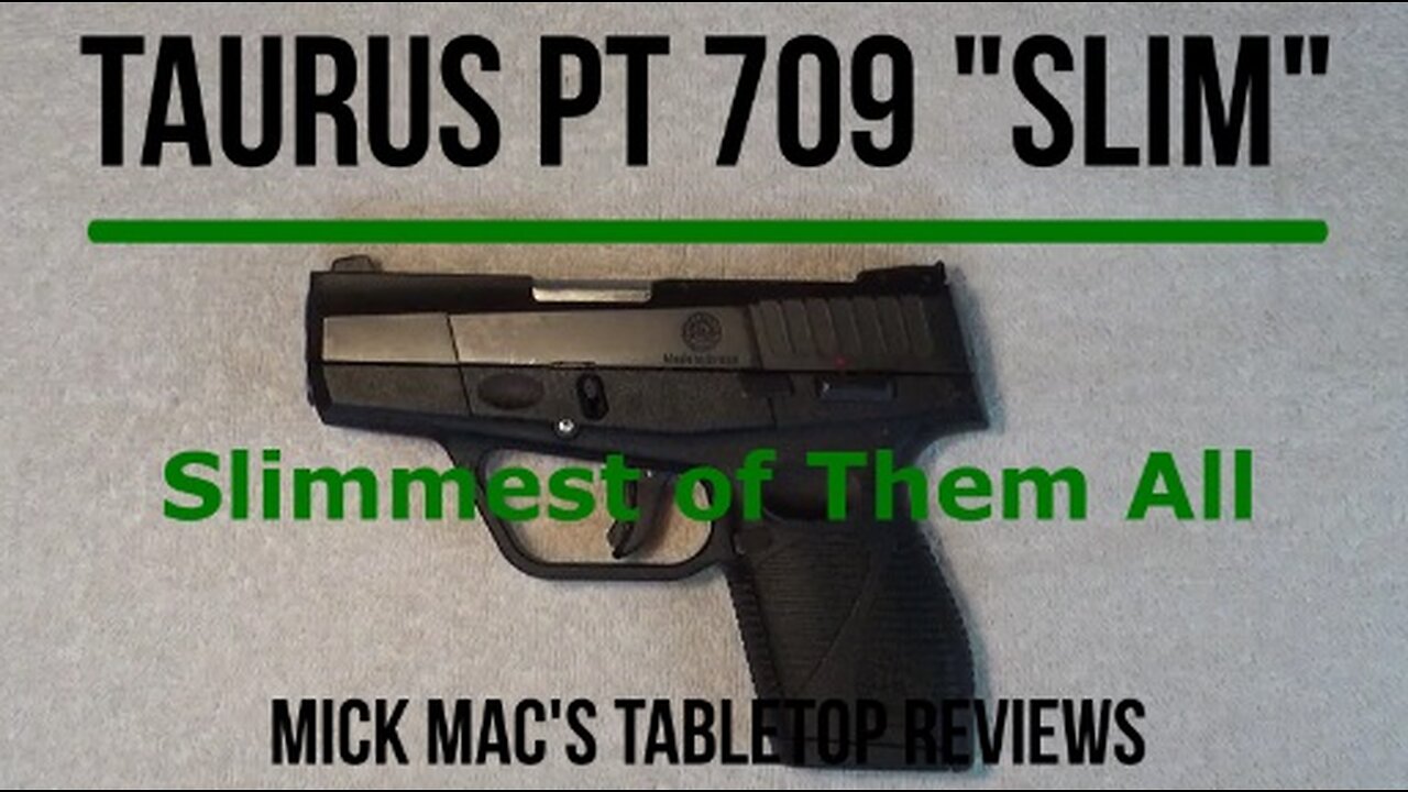 Taurus PT-709 Slim - 9MM Semi-Auto Pistol Tabletop Review - Episode #202514