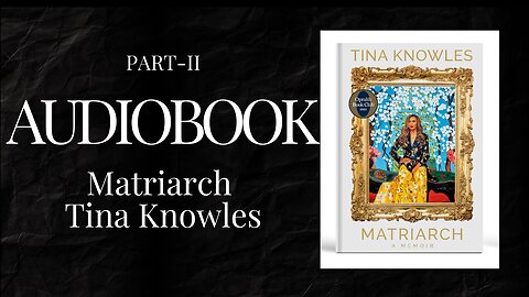 Audiobook Adventure Matriarch Author by Tina Knowles