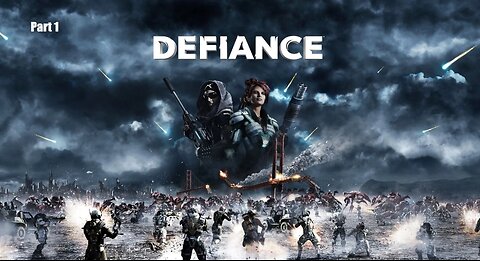 Defiance is back! / Defiance / Part 1 Character Creation