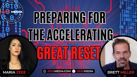 Brett Miller - Preparing for the Accelerating Great Reset