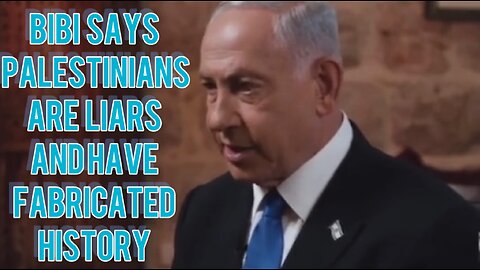 Bibi Says Palestinians Are Liars