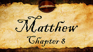 Matthew Chapter 8 | KJV Audio (With Text)