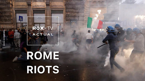 ROX• TV | Italy protests turn violent, clashes erupt with police