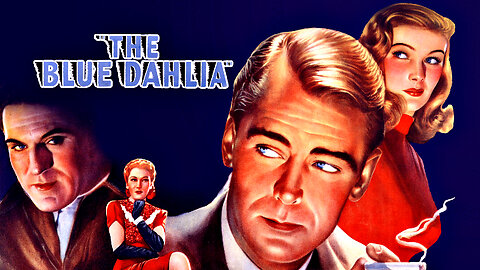 The Blue Dahlia (1946) Film Noir | Crime | Drama | Mystery | Thriller