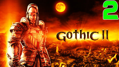[Classic RPG] ⚔️ Gothic II - Enhanced (2002)⚔️ Nameless Hero Returns 🐲 A New Menace 🐲 Part 2