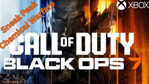 Sneak Peak~chemical warfare~Call of Duty: Black Ops 7