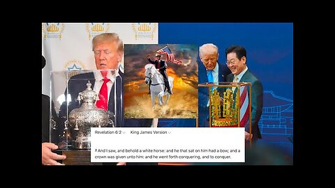Donald Trump Receives A Second Crown From South Korea — How This Relates To Revelation 6:2