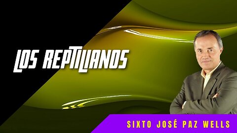 Sixto Paz Wells - Los Reptilianos