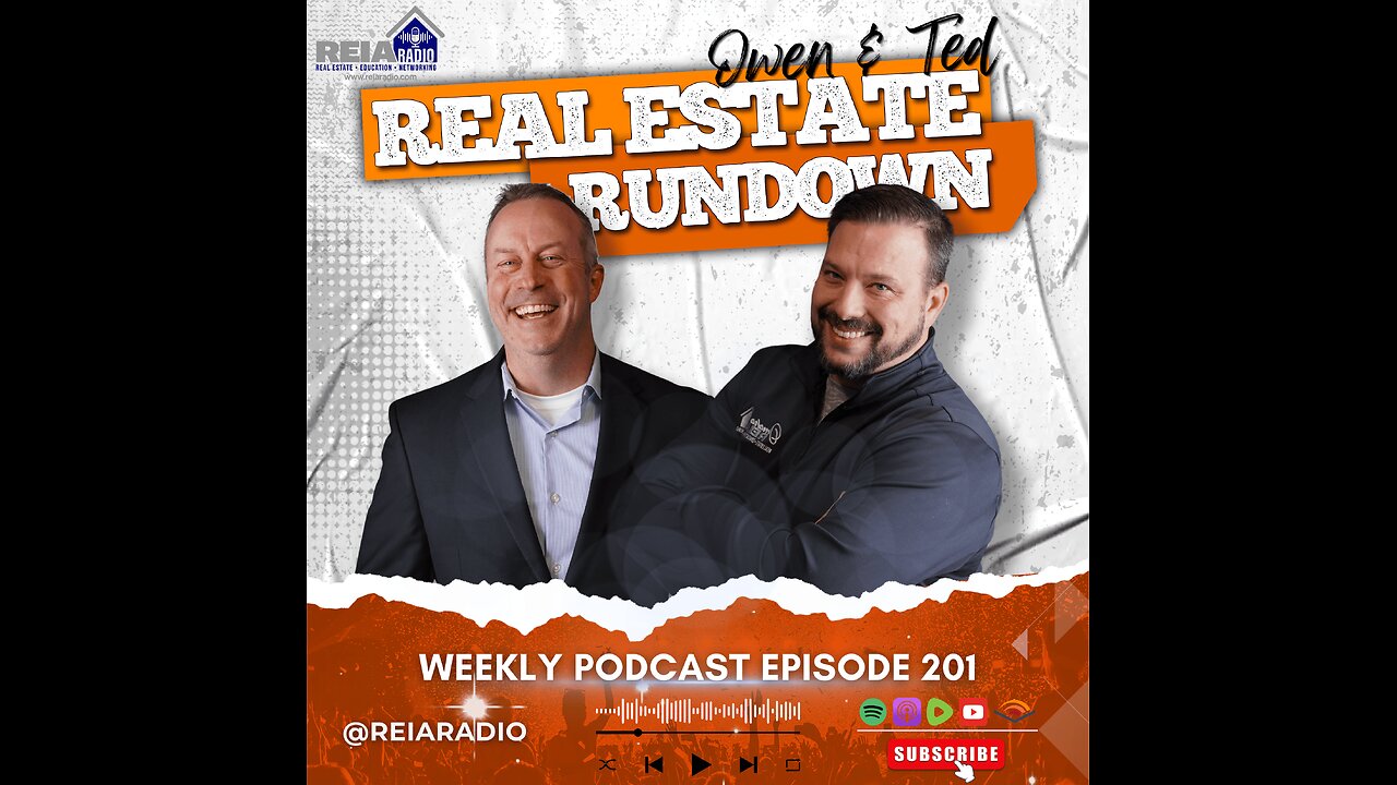 #201: The Real Estate Rundown with Owen and Ted