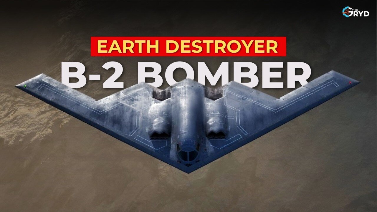 The Jet They Call the Earth Destroyer | B-2 Bomber