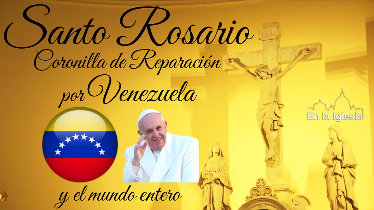 Abril 21 2025 SANTO ROSARIO Y CORONILLA DE REPARACIÓN POR EL PAPA FRANCISCO, VENEZUELA MUNDO ENTERO