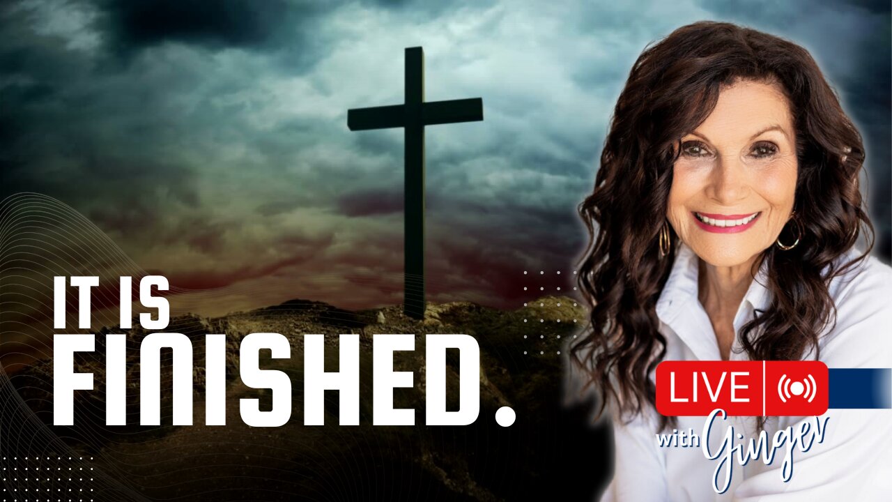 It Is Finished. | LIVE with GINGER