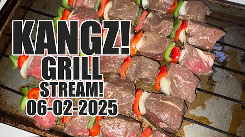 KANGZ Grill stream! -Jon Malin - June 2 2025