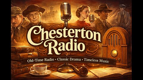 Welcome to Chesterton Radio | Classic Stories, Radio Drama & Timeless Voices