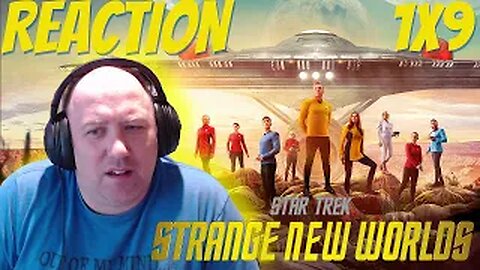 Star Trek Strange New Worlds S1 E9 Reaction "All Those Who Wander"