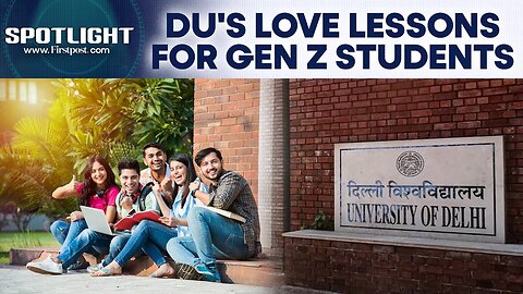 Delhi University Introduces Course To Help Gen Z Negotiate _Intimate Relationships_ _ Spotlight_N18G