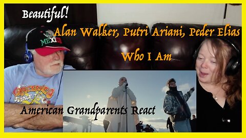 Alan Walker, Putri Ariani, Peder Elias ~ Who I Am ~ Grandparents from Tennessee (USA) react