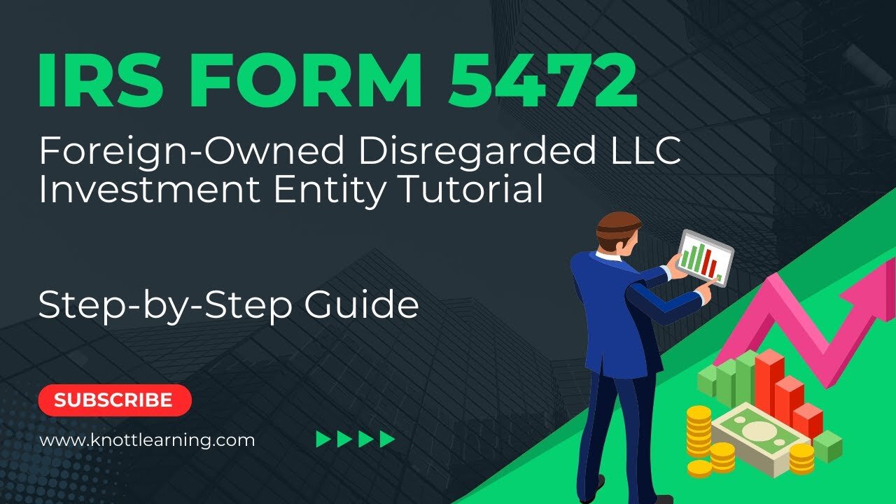 How to File Form 5472 for 2023. Step-by-Step Instructions (Foreign-Owned Disregarded LLC)