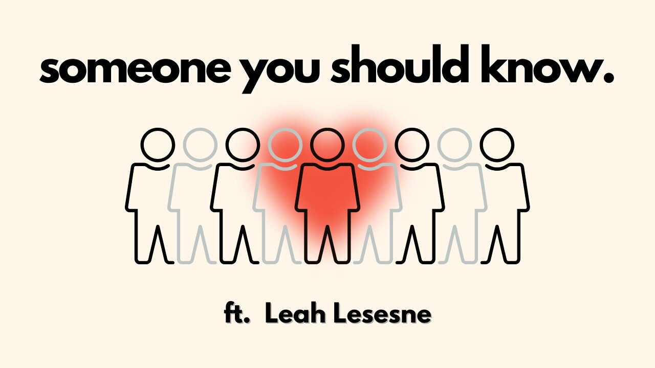 Someone You Should Know ft. Leah Lesesne