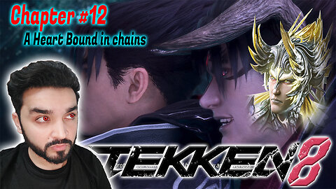 Tekken 8 – Chapter 12: A Heart Bound in Chains | Intense Story Mode Gameplay