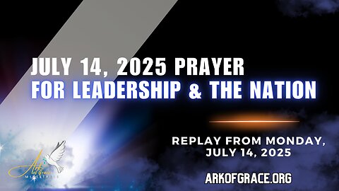 Prayer for the Nation from Monday, July 14, 2025