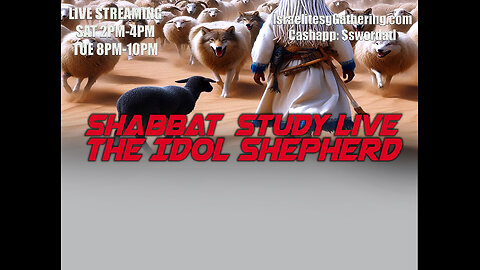 The Idol Shepherd - Israelites Gathering Shabbat Study Live