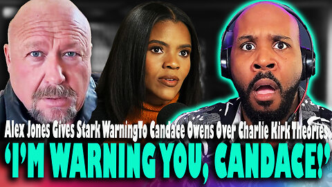 'I'M WARNING YOU, CANDACE!' Alex Jones Gives Stark Warning To Candace Owens On Charlie Kirk Theories