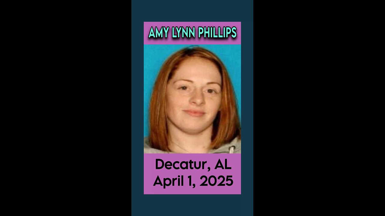 Amy Lynn Phillips missing from Decatur, AL