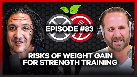#83 - The Risks of Weight Gain for Strength Training