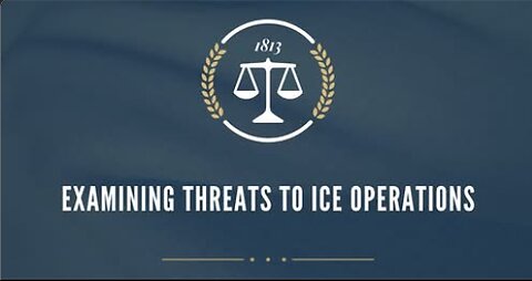 Examining Threats to ICE Operations