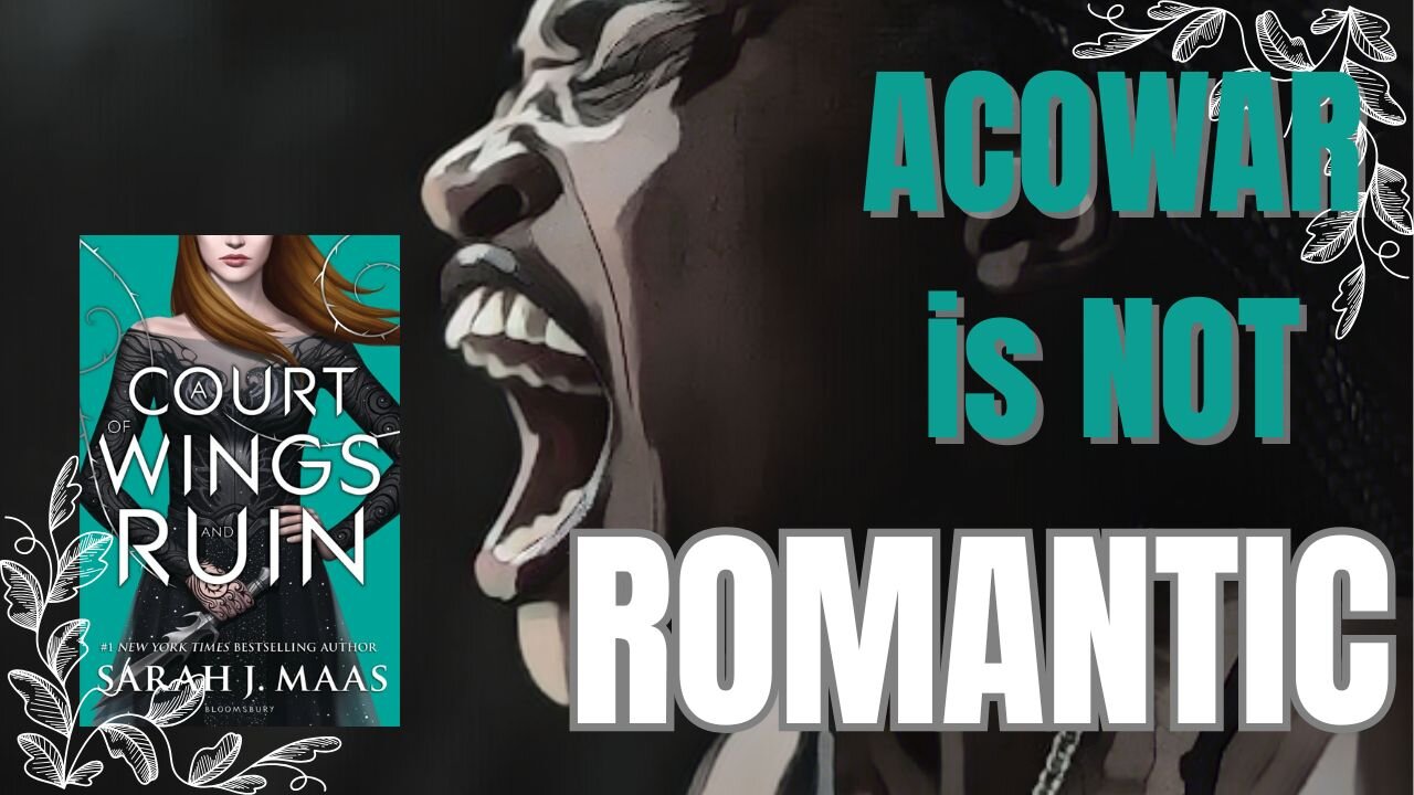 ACOWAR is NOT Romantic!