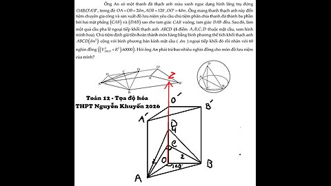 THPT Nguyễn Khuyến 2026: Ông An có một thanh đá thạch anh màu xanh ngọc dạng hình lăng trụ đứng