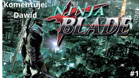 Let's Play Ninja Blade (PL) #1 - Zaraza w Tokio!