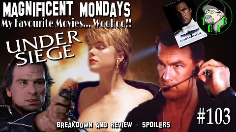 TOYG! Magnificent Mondays #103 - Under Siege (1992) Breakdown and Review - SPOILERS