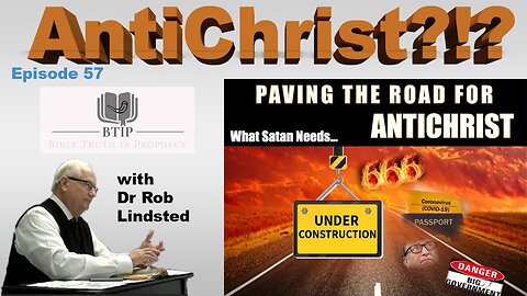 (Episode 57) Paving The Way For The AntiChrist? with Dr Rob Lindsted