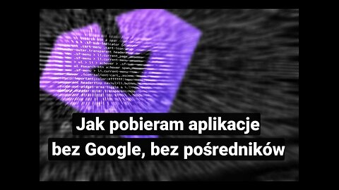 Jak pobieram aplikacje bez Google, bez pośredników