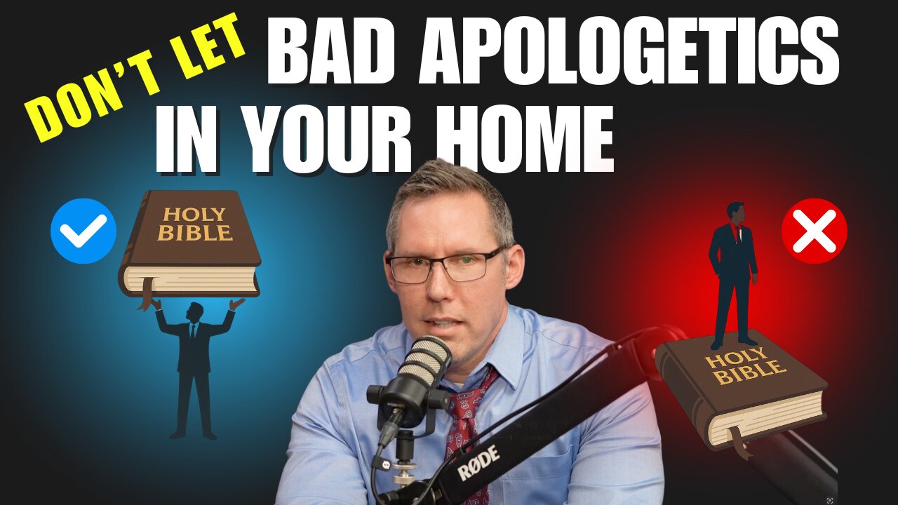 Don't Let Bad Apologetics in Your Home