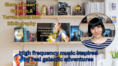 High frequency music inspired by real galactic adventures | Elena Danaan index and bibliography