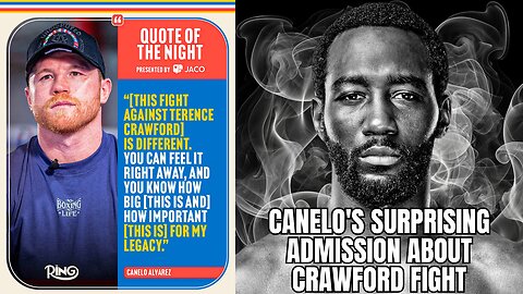 Canelo Explains Why His Fight With Terence Crawford is Different