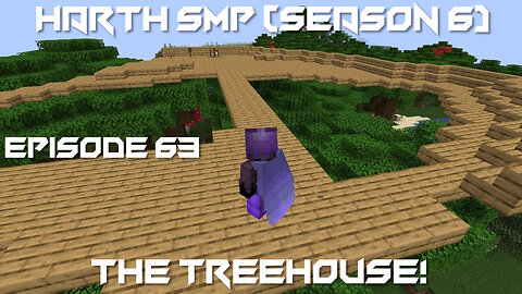 The Treehouse! - Minecraft Harth SMP #63 (Season 6)