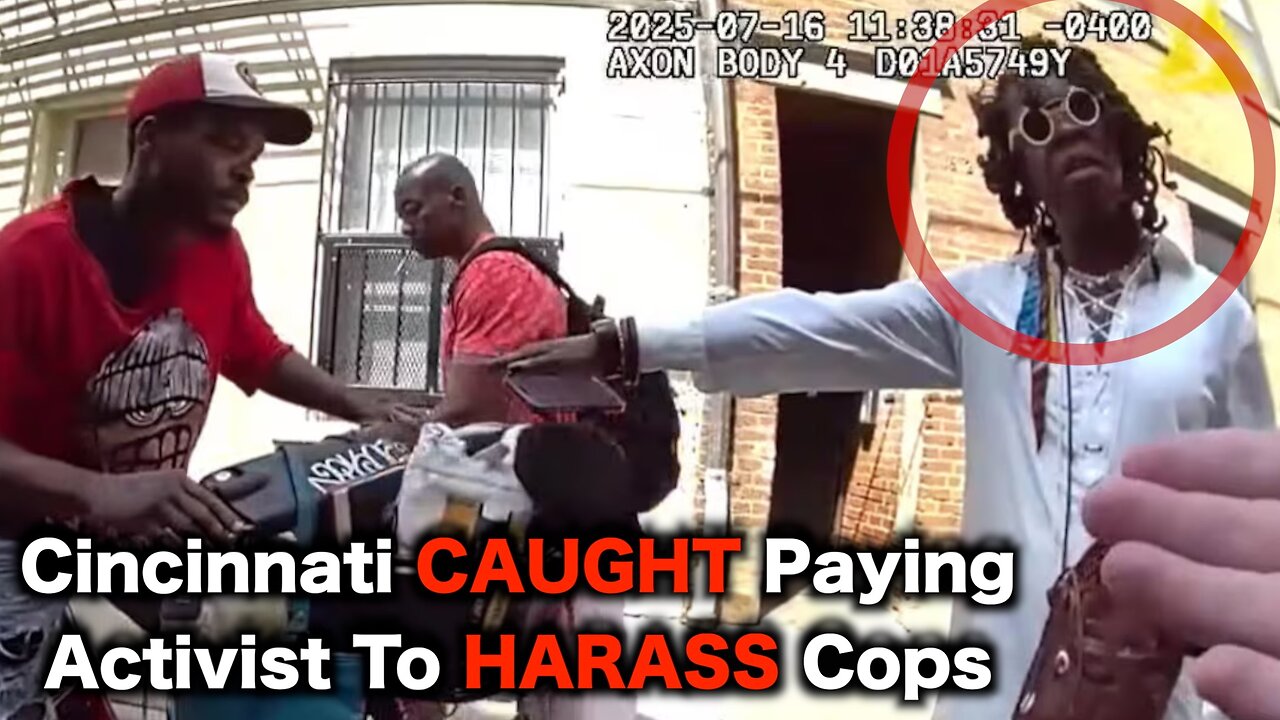 Cincinnati CAUGHT Paying Black Activist To ATTACK Cops