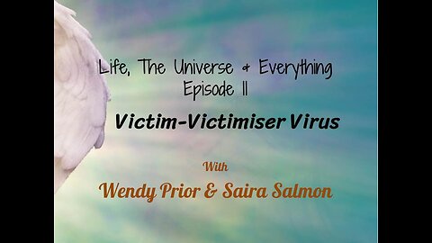 Episode 11 - Victim-Victimiser Virus